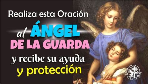 Realiza Esta OraciÓn Al Ángel De La Guarda Y Recibe Su Ayuda Y