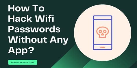 How To Hack Wifi Passwords Without Any App Tricksand Tips Error Express