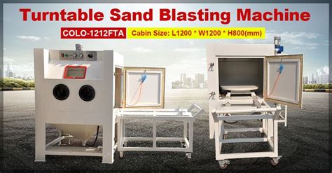 The Turntable Sandblasting Cabinet Is Suitable For Finishing Large Or