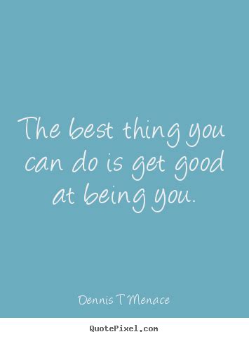 Who you think i am? Be The Best You Can Be Quotes. QuotesGram