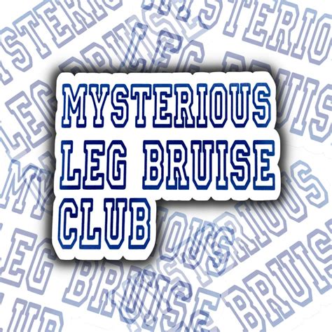 Mysterious Leg Bruise Club Sticker Relatable Sticker Etsy