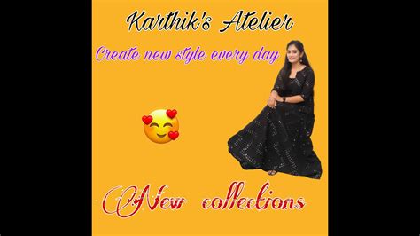 Karthiks Atelier New Collection Youtube