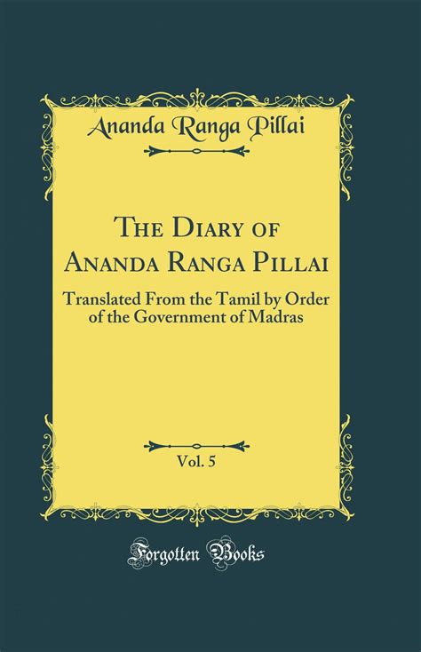 The Diary Of Ananda Ranga Pillai By Ananda Ranga Pillai
