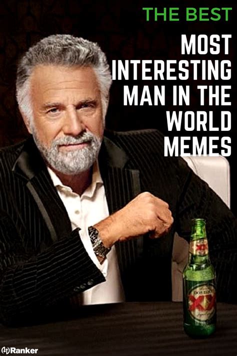 The Very Best Of The Most Interesting Man In The World Meme Funny Pictures Funny Memes Jokes