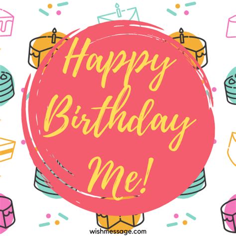 40 Birthday Wishes For Myself Happy Birthday To Me Wishmessage