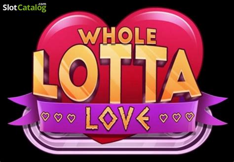 Whole Lotta Love Slot Free Demo And Game Review Jan 2024