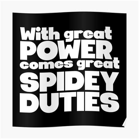 With Great Power Comes Great Spidey Duties Poster By 1thought Redbubble