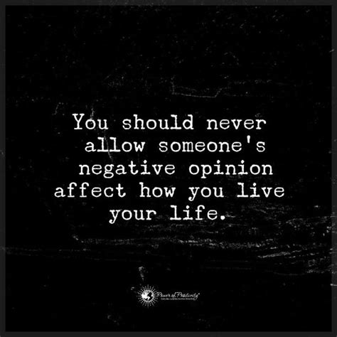 You Should Never Allow Negative Peoples Opinion Affect How You Live