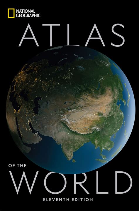 National Geographic Atlas Of The World 11th Edition By National