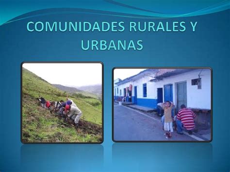 Transformación Y Conexión Uniendo Comunidades Rurales Y Urbanas