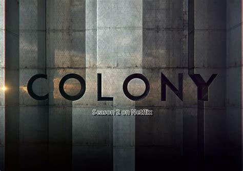 Colony Segregation By Walls Or Greed Season 1 3 Netflix Best Shows
