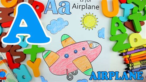 Learn Alphabet Letter A Airplane Coloring Pages Youtube