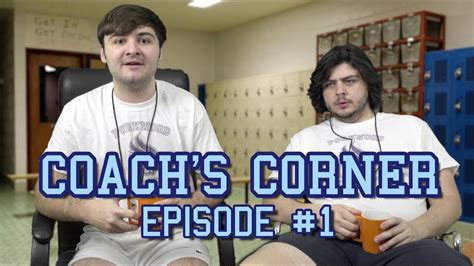 Coachs Corner — Episode 1 Youtube
