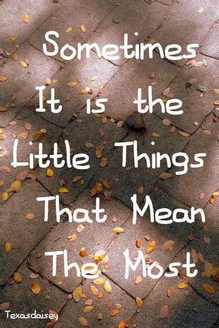 Small Things Matter Quotes Edelmira Click