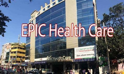 Epic Health Care Chittagong Doctor List Hotlineappointment
