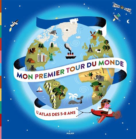 10 Livres Pour Parler Tour Du Monde à Vos Enfants Voyages Et Enfants