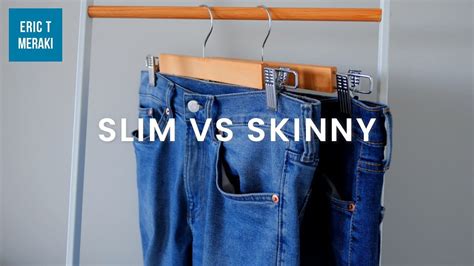 Slim Jeans Vs Skinny Jeans The Jeans Fit Guide Youtube