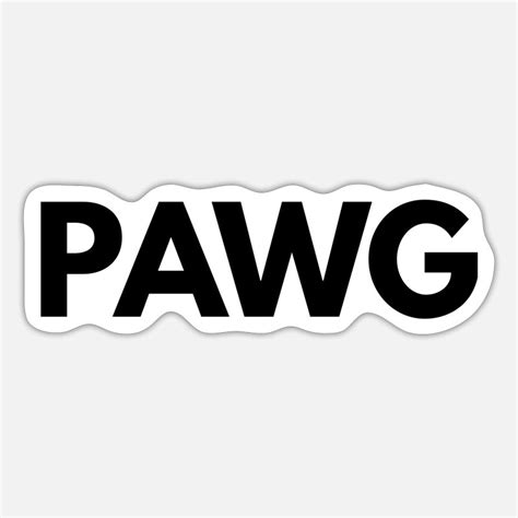 Pawg Stickers Unique Designs Spreadshirt