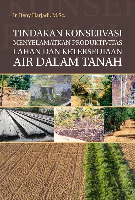 Buku Tindakan Konservasi Menyelamatkan Produktivitas Lahan dan