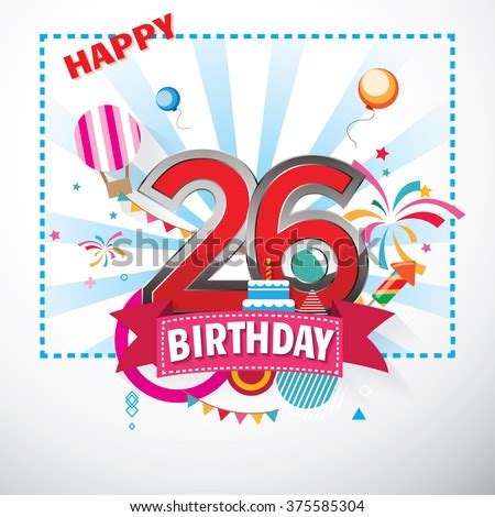 In most possible cases, this position is perfectly justified — it is difficult to assume that you will opt for a person with a stronger character than. Happy Birthday 26 Date , Fun Celebration Greeting Card ...