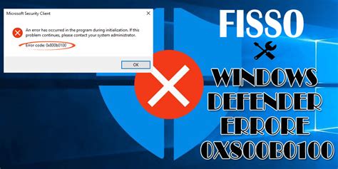 RISOLTO Come Risolvere L Errore Di Windows Defender 0x800b0100 0 Hot