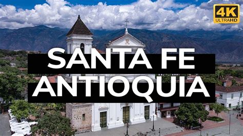 Santa Fe De Antioquia Colombia 4k Youtube