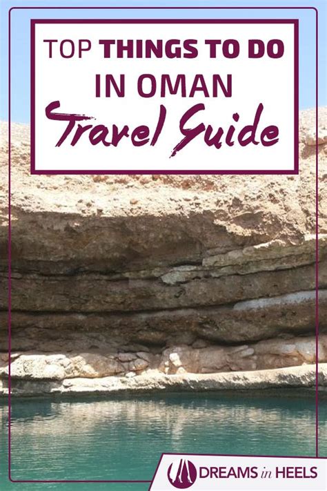 Top Things To Do In Oman Travel Guide A 5 Day Itinerary Across