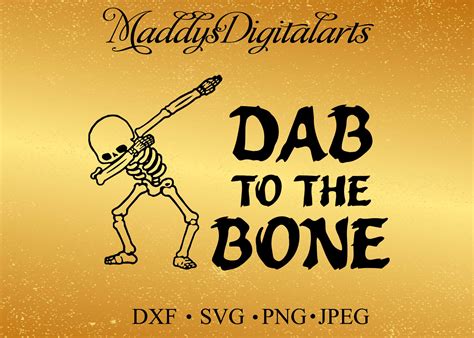 Dabbing Skeleton Svg Png Dxf  Dab To The Bone Svg Etsy