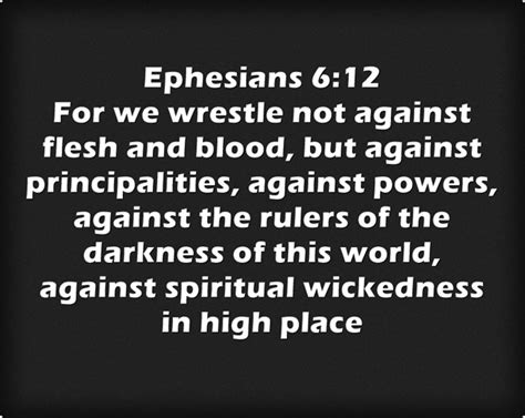 Ephesians 612 For We Wrestle Not Against Flesh And Blood But