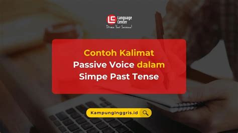 Contoh Kalimat Passive Voice Dalam Simple Past Tense