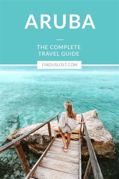 The Complete Aruba Travel Guide Find Us Lost