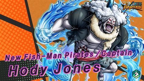 One Piece Bountyrush New Fish Man Pirates Captain Hody Jones Youtube