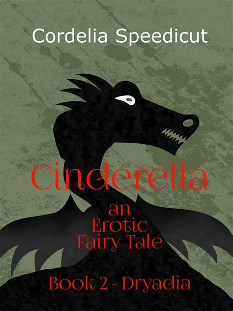 Cinderella An Erotic Fairy Tale Book Two Dryadia By Cordelia Speedicut Goodreads