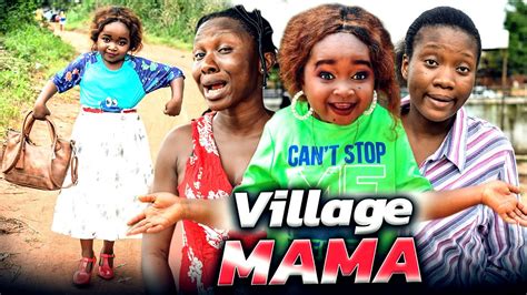 Village Mama New Movie Oluebubechinenye Nnebesonia 2021 Latest
