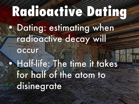 Information about radioactive dating in the audioenglish.org dictionary, synonyms and antonyms. Radioactive Elements by ariaodendaal