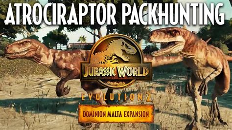 Atrociraptor Pack Hunts Species Field Guide Jurassic World Evolution 2 Dominion Malta