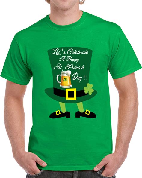 Lets Celebrate A Happy St Patrick Day T Shirt Happy St Patricks Day