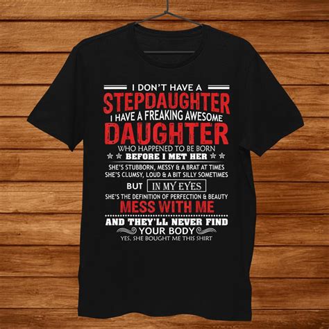 I Dont Have A Stepdaughter I Have A Stubborn Daughter Shirt Teeuni