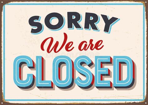 Sorry We Are Closed Vintage Metal Sign Stock Vector Illustration Of