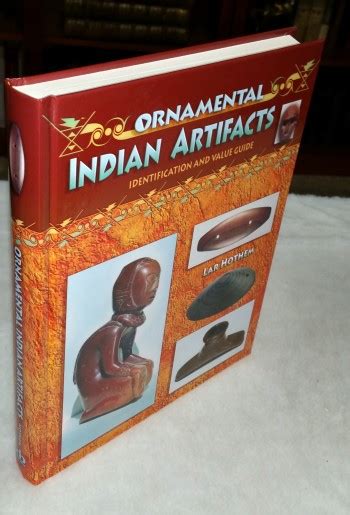 Ornamental Indian Artifacts Identification And Value Guide