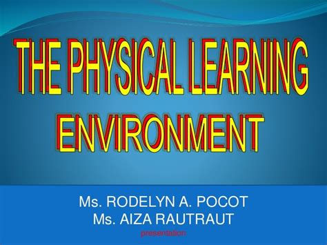 Physical Learning Environment
