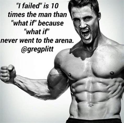 Its Okay To Fail You Must Keep Getting Up Greg Plitt Quotes Physical Fitness Program Greg