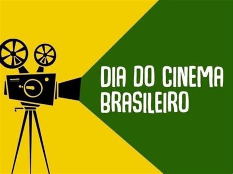 Dia Do Cinema Brasileiro O Surgimento Do Cinema No Brasil Lab Dicas Jornalismo