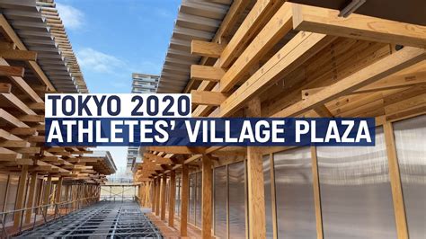 Inside The Tokyo 2020 Athletes Village Plaza Youtube