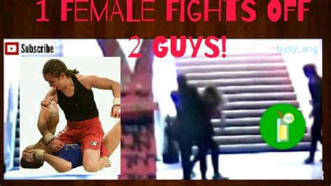 Epic Fights 1 Woman Vs 2 Men 1 Female Fights Off 2 Male Attackers