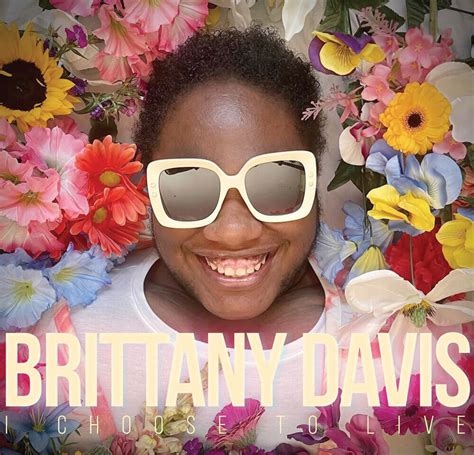 Album Of The Week Brittany Davis I Choose To Live Is A Genre Blending Manifesto Of The Heart