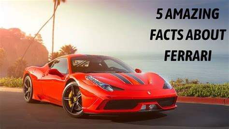 5 Amazing Facts About Ferrari Youtube