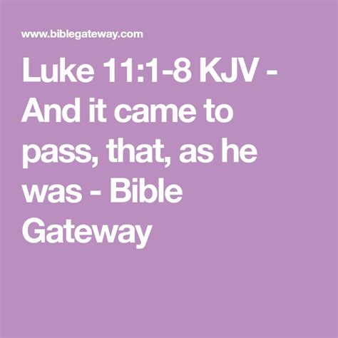 Luke 111 8 Kjv And It Came To Pass That As He Was Bible Gateway