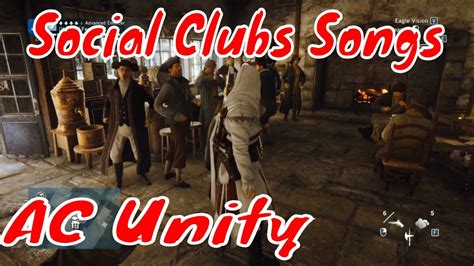 Social Clubs Songs Assassin S Creed Unity YouTube