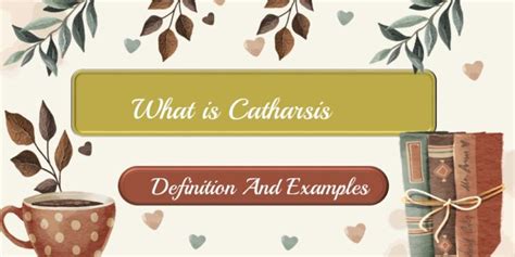 What Is Catharsis Definition And Examples